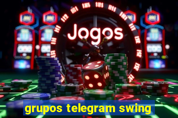 grupos telegram swing